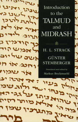 Introduction to the Talmud and Midrash - Strack, Herman L, and Stemberger, Gunter (Editor), and Bockmuehl, Markus (Translated by)