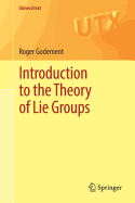Introduction to the Theory of Lie Groups