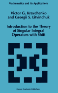 Introduction to the Theory of Singular Integral Operators with Shift