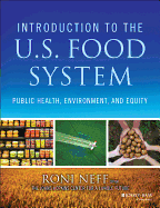 Introduction to the US Food System: Public Health, Environment, and Equity