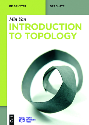 Introduction to Topology - Yan, Min, and Higher Education Press Ltd Comp (Contributions by)