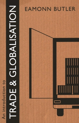 Introduction to Trade and Globalisation - Butler, Eamonn