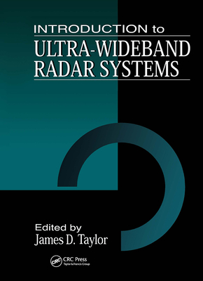 Introduction to Ultra-Wideband Radar Systems - Taylor, James D (Editor)