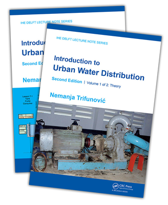 Introduction to Urban Water Distribution, Second Edition: Set - Trifunovic, Nemanja