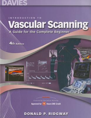 Introduction to Vascular Scanning: A Guide for the Complete Beginner - Ridgway, Donald P