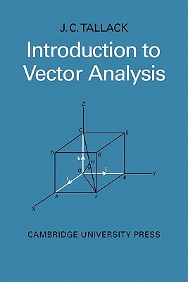 Introduction to Vector Analysis - Tallack, J C