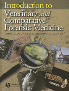 Introduction to Veterinary and Comparative Forensic Medicine