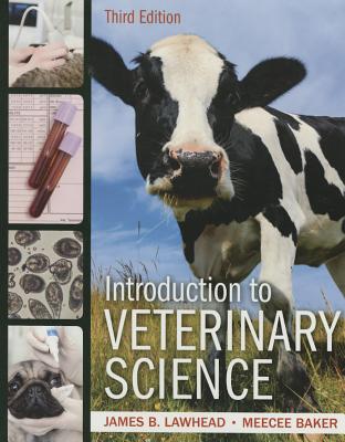 Introduction to Veterinary Science - Lawhead, James, and Baker, Meecee