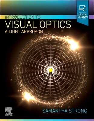 Introduction to Visual Optics: A Light Approach - Strong, Samantha, PhD