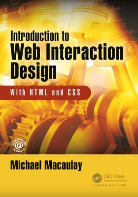 Introduction to Web Interaction Design: With HTML and CSS - Macaulay, Michael