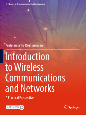 Introduction to Wireless Communications and Networks: A Practical Perspective - Raghunandan, Krishnamurthy