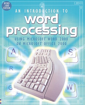 Introduction to Word Processing Word 2000 - Patchett, Fiona, and Gilpin, Rebecca