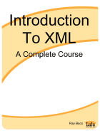 Introduction to XML: A Complete Course