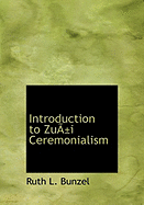 Introduction to Zuapi Ceremonialism