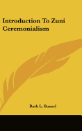 Introduction To Zuni Ceremonialism