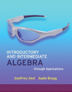 Introductory and Intermediate Algebra Through Applications