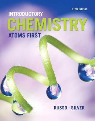 Introductory Chemistry: Atoms First - Russo, Steve, and Silver, Michael