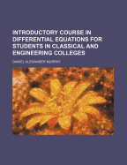 Introductory course in differential equations for students in classical and engineering colleges