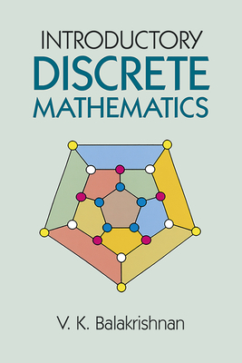 Introductory Discrete Mathematics - Balakrishnan, V K