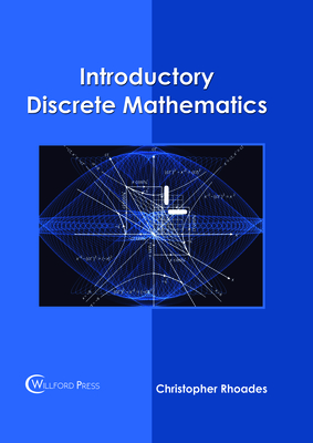 Introductory Discrete Mathematics - Rhoades, Christopher (Editor)