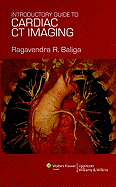 Introductory Guide to Cardiac CT Imaging