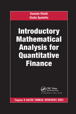 Introductory Mathematical Analysis for Quantitative Finance - Ritelli, Daniele, and Spaletta, Giulia
