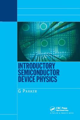 Introductory Semiconductor Device Physics - Parker, Greg