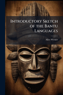 Introductory Sketch of the Bantu Languages