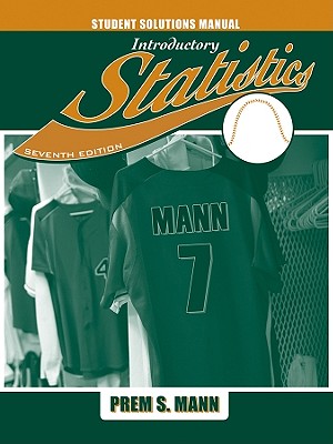 Introductory Statistics: Student Solutions Manual - Mann, Prem S.