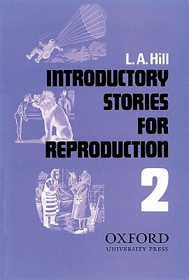 Introductory Stories for Reproduction 2 - Hill, L A