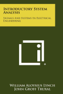 Introductory System Analysis: Signals and Systems in Electrical Engineering