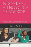 Introduzione All'ingegneria del Software: Programmare Con Python, Principi Dei Sistemi Operativi, Docker, Kubernetes E Basi Di Reti