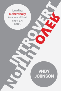 Introvert Revolution: Leading Authentically in a World That Says You Can't