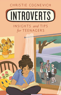 Introverts: Insights and Tips for Teenagers