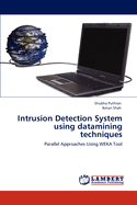 Intrusion Detection System Using Datamining Techniques