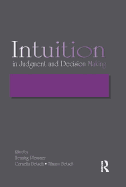 Intuition in Judgment and Decision Making