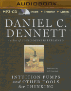 Intuition Pumps and Other Tools for Thinking