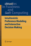 Intuitionistic Preference Modeling and Interactive Decision Making