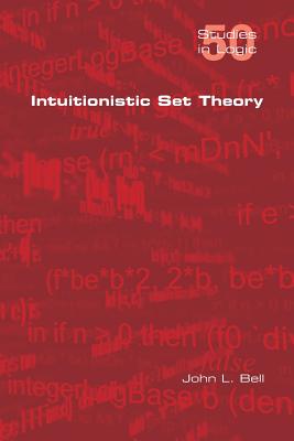 Intuitionistic Set Theory - Bell, John L