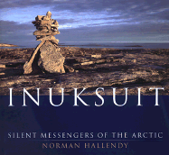 Inuksuit: Silent Messengers of the Arctic
