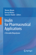 Inulin for Pharmaceutical Applications: A Versatile Biopolymer