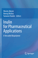 Inulin for Pharmaceutical Applications: A Versatile Biopolymer