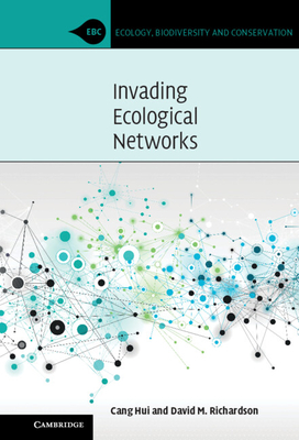 Invading Ecological Networks - Hui, Cang, and Richardson, David