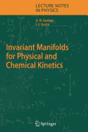 Invariant Manifolds for Physical and Chemical Kinetics