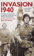 Invasion 1940: The Nazi Invasion Plan for Britain