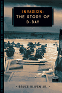 Invasion: The Story of D-Day