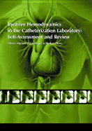 Invasive Hemodynamics in the Catheterization Laboratory: Self-Assessment and Review