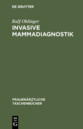 Invasive Mammadiagnostik: Stanzbiopsie, Drahtmarkierung, Praparatsonographie