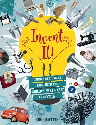 Invent It! - Beattie, Rob