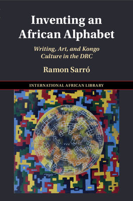 Inventing an African Alphabet - Sarr�, Ramon